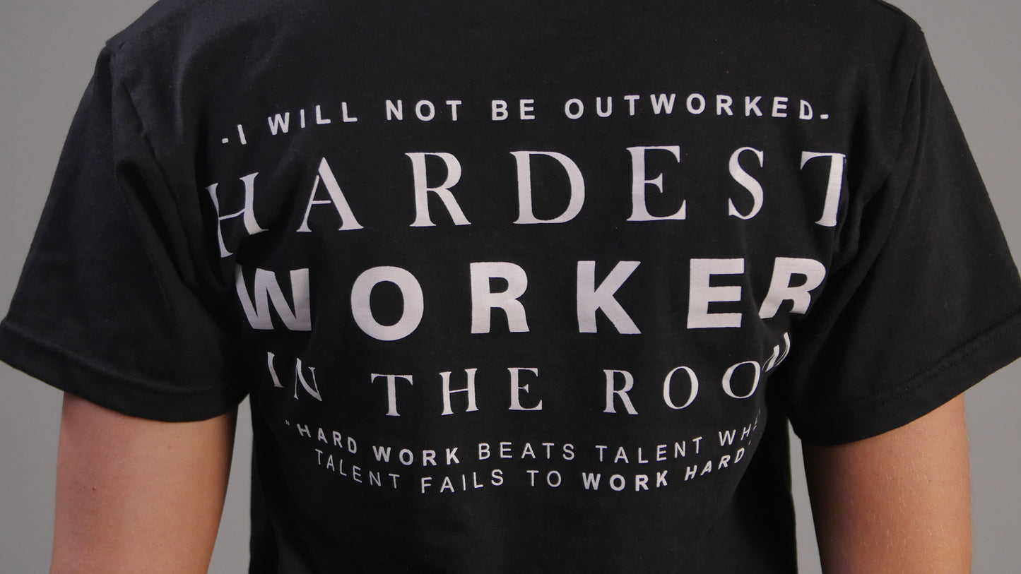 "Hardest Worker in The Room" Mulligan Brothers Motivational (fitted) T-Shirt